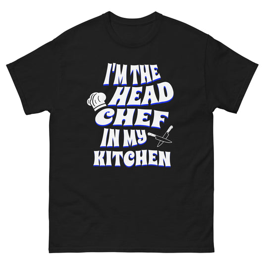 I'm The Head Chef In My Kitchen Blue Men's classic tee