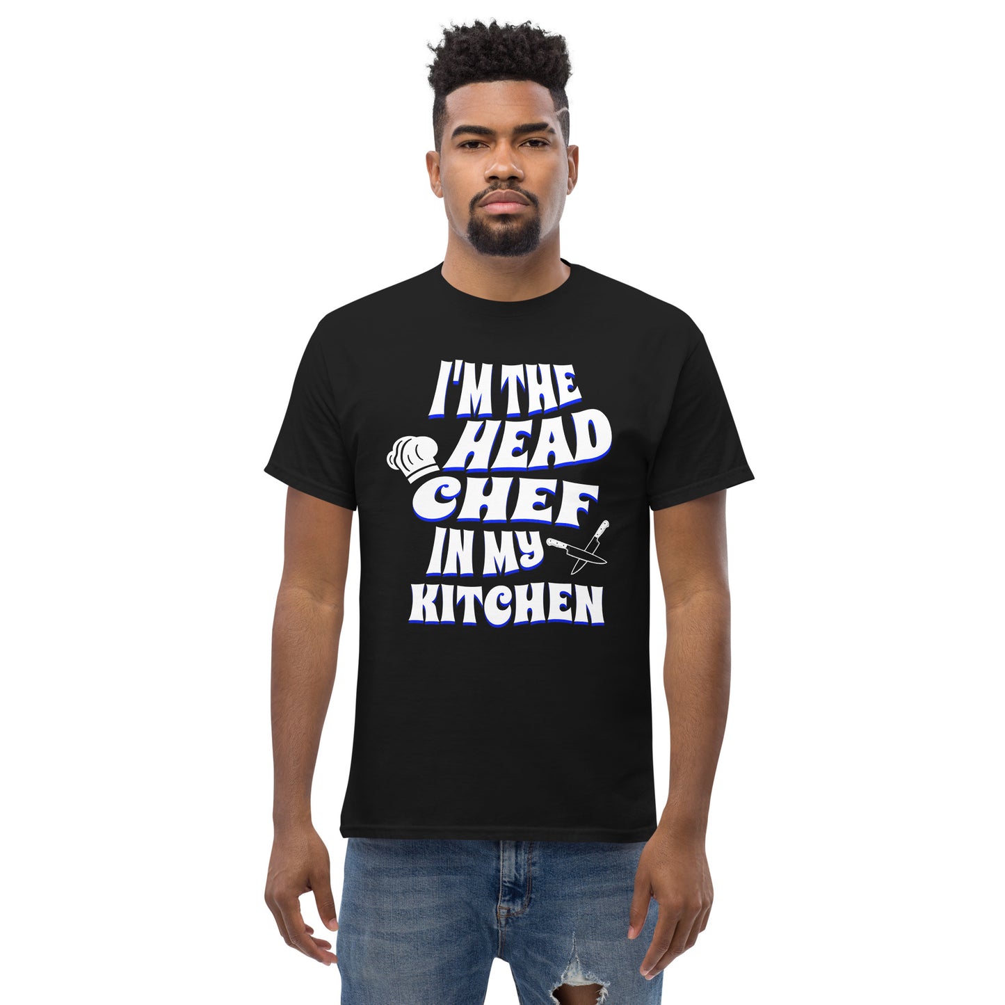 I'm The Head Chef In My Kitchen Blue Men's classic tee