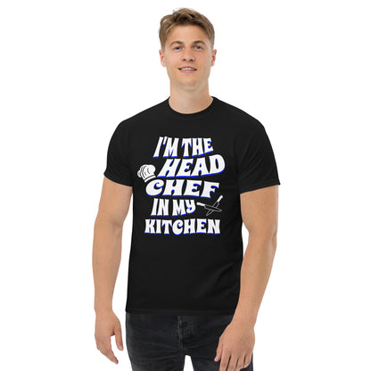 I'm The Head Chef In My Kitchen Blue Men's classic tee