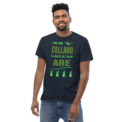 My Collard Greens Are Fire Men's classic tee