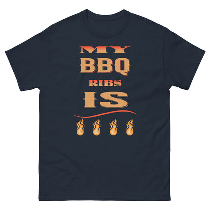 My BBQ Ribs Is Fire Unisex classic tee