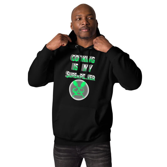 Cooking is my superpower green Unisex Hoodie