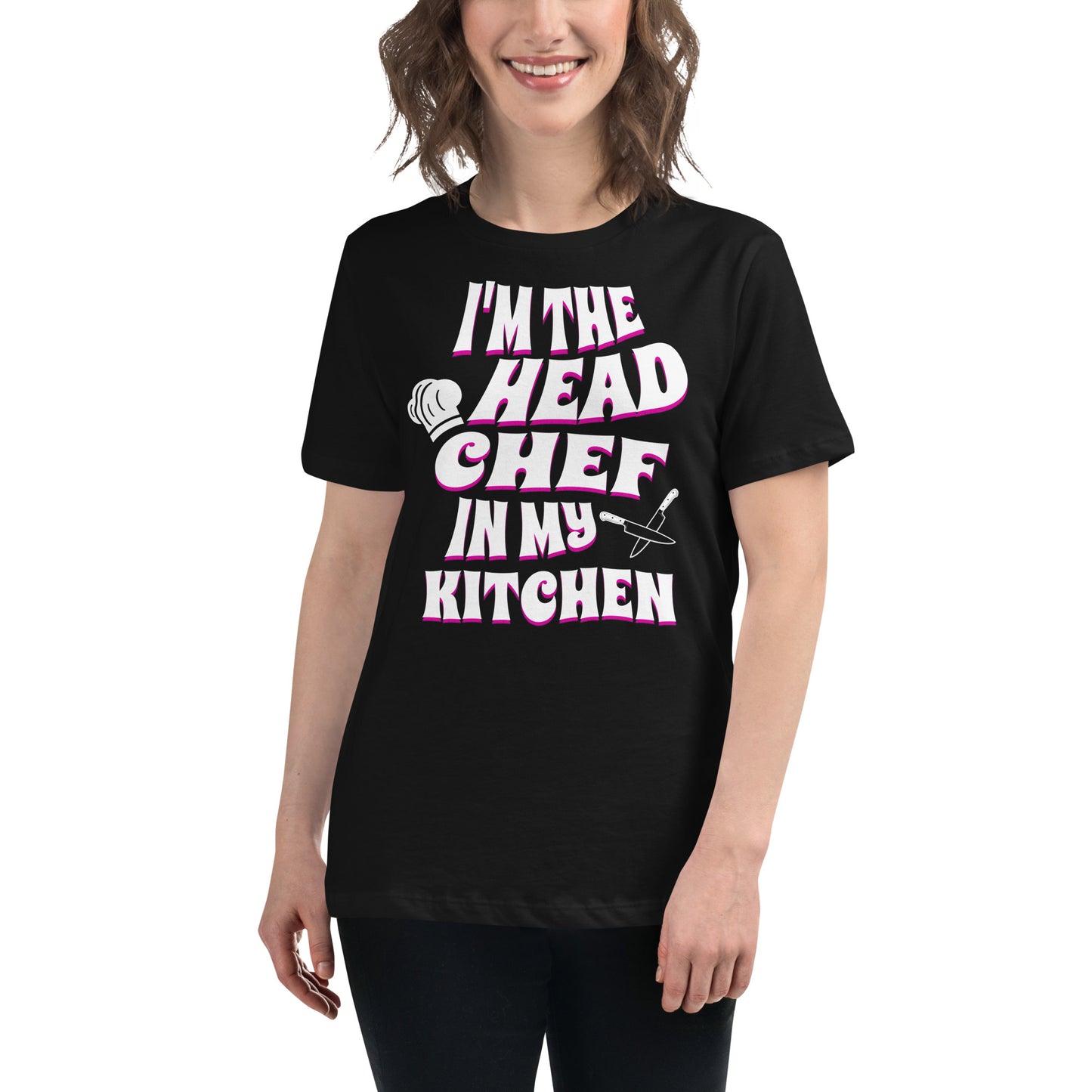 I'm The Head Chef In My Kitchen Pink Women's Relaxed T-Shirt