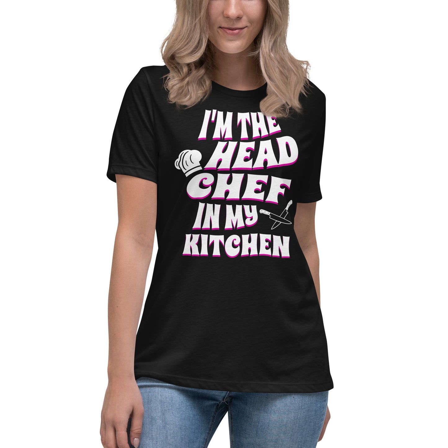 I'm The Head Chef In My Kitchen Pink Women's Relaxed T-Shirt